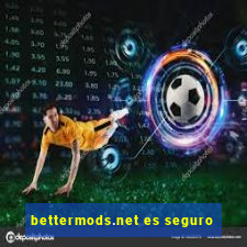 bettermods.net es seguro